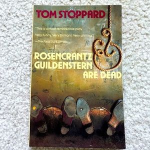 Rosencrantz and Guildenstern are Dead by Tom Stoppard